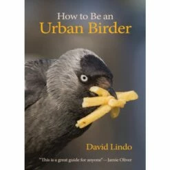 How To Be An Urban Birder Book
